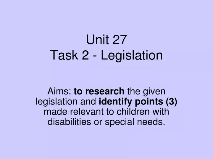 unit 27 task 2 legislation