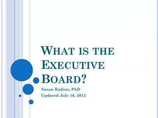 What is the Executive Board?