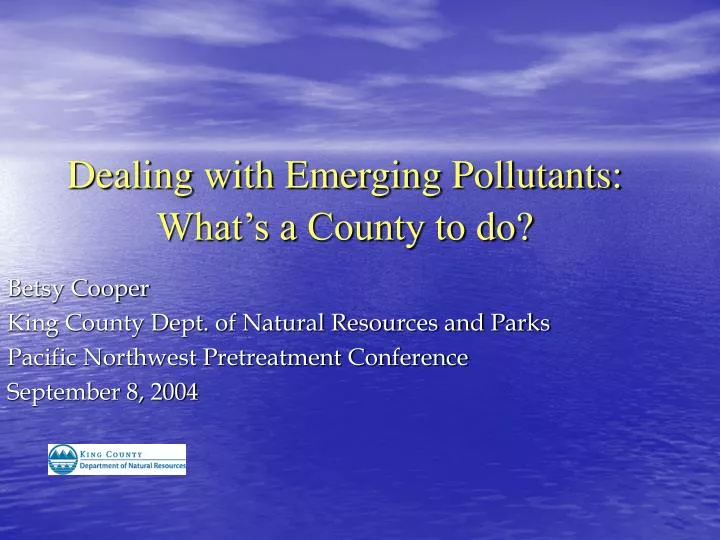 dealing with emerging pollutants what s a county to do