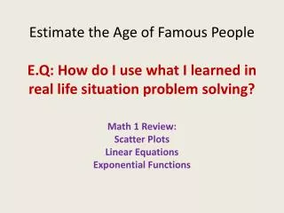 Math 1 Review: Scatter Plots Linear Equations Exponential Functions