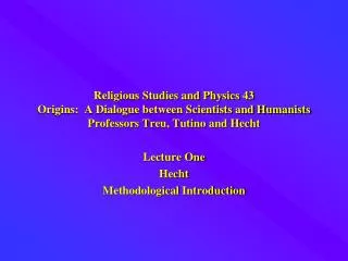 Lecture One Hecht Methodological Introduction