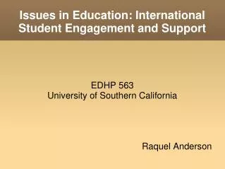 Issues in Education: International Student Engagement and Support