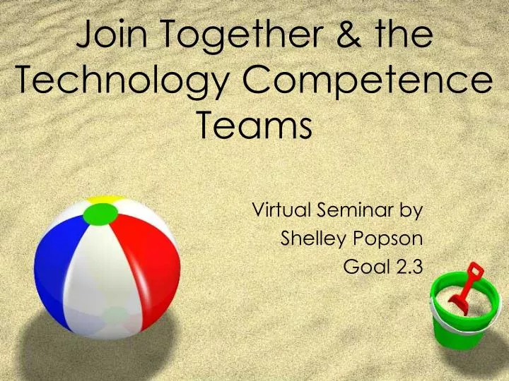 join together the technology competence teams