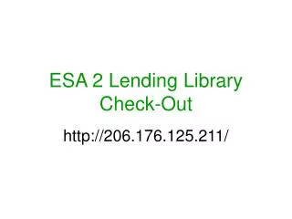 ESA 2 Lending Library Check-Out