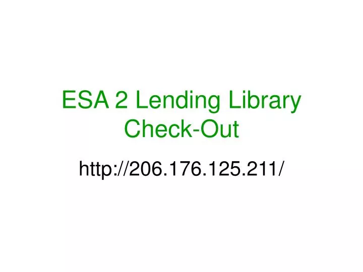 esa 2 lending library check out