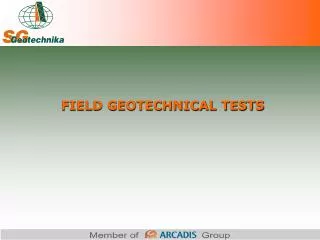 FIELD GEOTECHNICAL TESTS