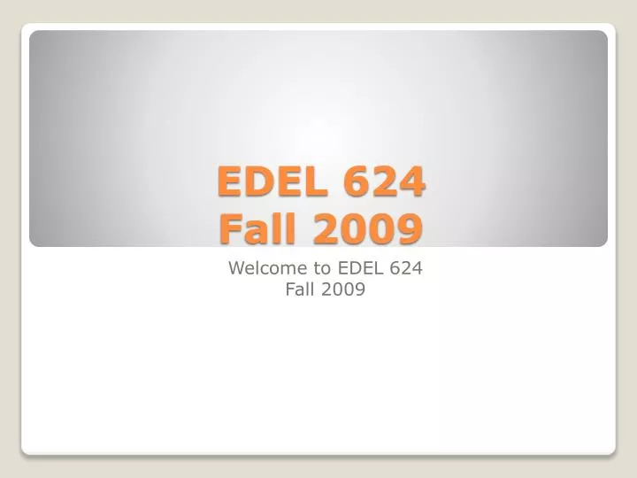 edel 624 fall 2009