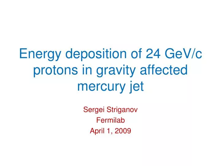 energy deposition of 24 gev c protons in gravity affected mercury jet
