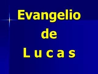 evangelio de l u c a s