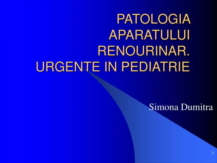 patologia aparatului renourinar urgente in pediatrie