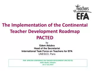 The Implementation of the Continental Teacher Development Roadmap PACTED