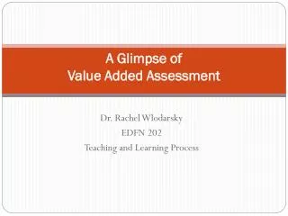 A Glimpse of Value Added Assessment