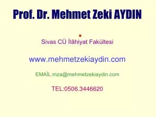 Prof. Dr. Mehmet Zeki AYDIN Sivas CÜ İlâhiyat Fakültesi mehmetzekiaydin