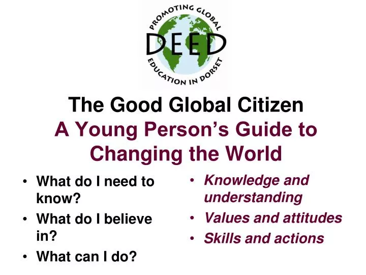 the good global citizen a young person s guide to changing the world