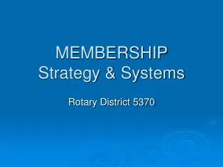 MEMBERSHIP Strategy &amp; Systems