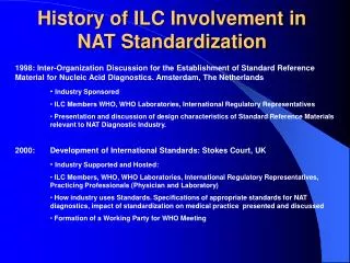 History of ILC Involvement in NAT Standardization