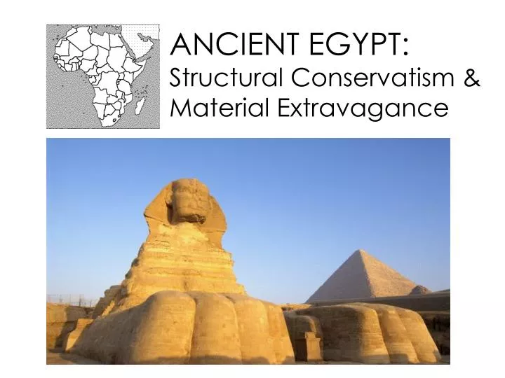 ancient egypt structural conservatism material extravagance