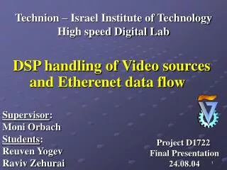 DSP handling of Video sources and Etherenet data flow
