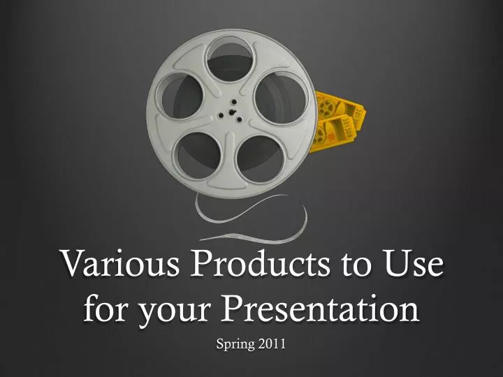 various products to use for your presentation