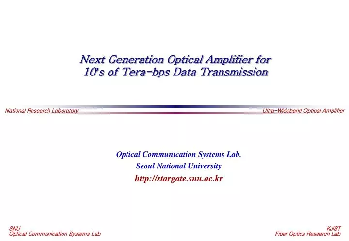 next generation optical amplifier for 10 s of tera bps data transmission