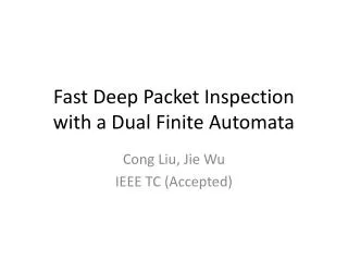 Fast Deep Packet Inspection with a Dual Finite Automata