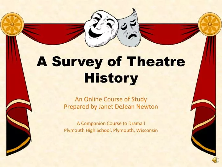a survey of theatre history
