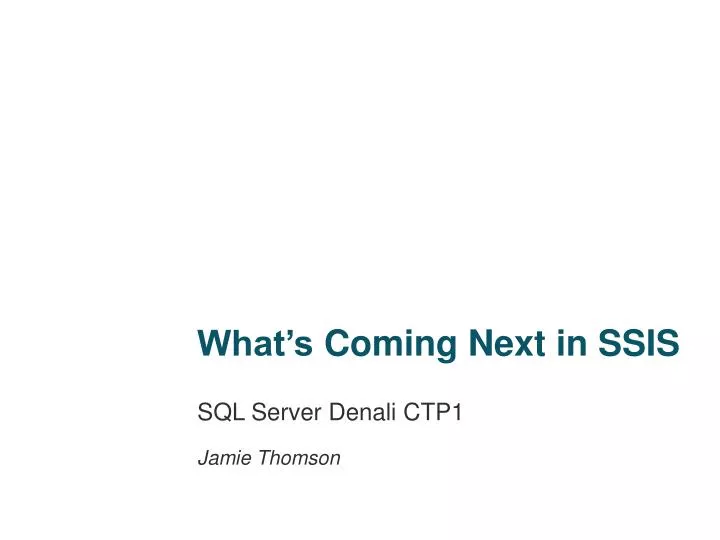 what s coming next in ssis
