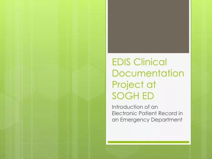 edis clinical documentation project at sogh ed