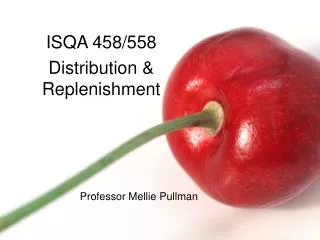 ISQA 458/558 Distribution &amp; Replenishment