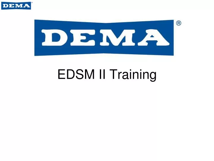 edsm ii training