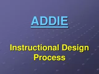 ADDIE Instructional Design Process