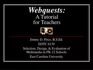 Webquests: A Tutorial for Teachers