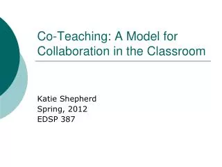 Co-Teaching: A Model for Collaboration in the Classroom