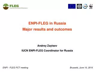ENPI-FLEG in Russia Major results and outcomes Andrey Zaytsev