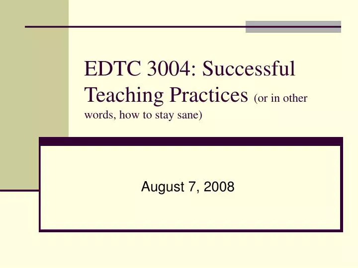 edtc 3004 successful teaching practices or in other words how to stay sane