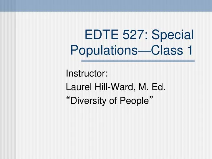 edte 527 special populations class 1