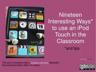 Nineteen Interesting Ways* to use an iPod Touch in the Classroom