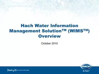 Hach Water Information Management Solution TM (WIMS TM ) Overview