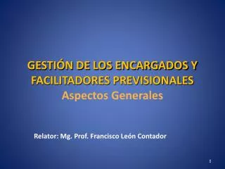 gesti n de los encargados y facilitadores previsionales aspectos generales