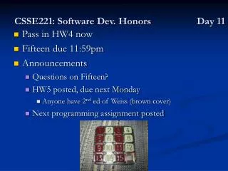 CSSE221: Software Dev. Honors 		Day 11