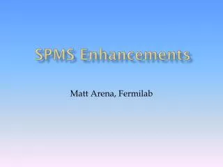 SPMS Enhancements
