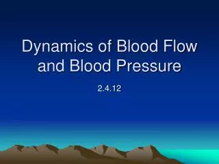 Dynamics of Blood Flow and Blood Pressure