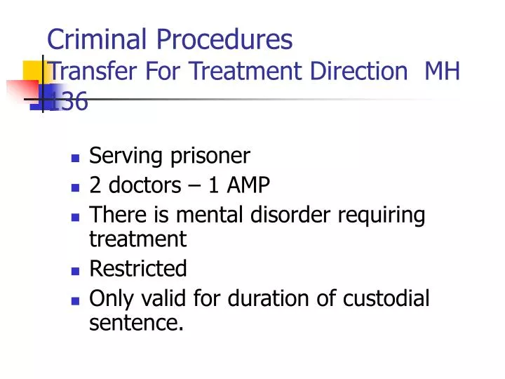 criminal procedures transfer for treatment direction mh 136