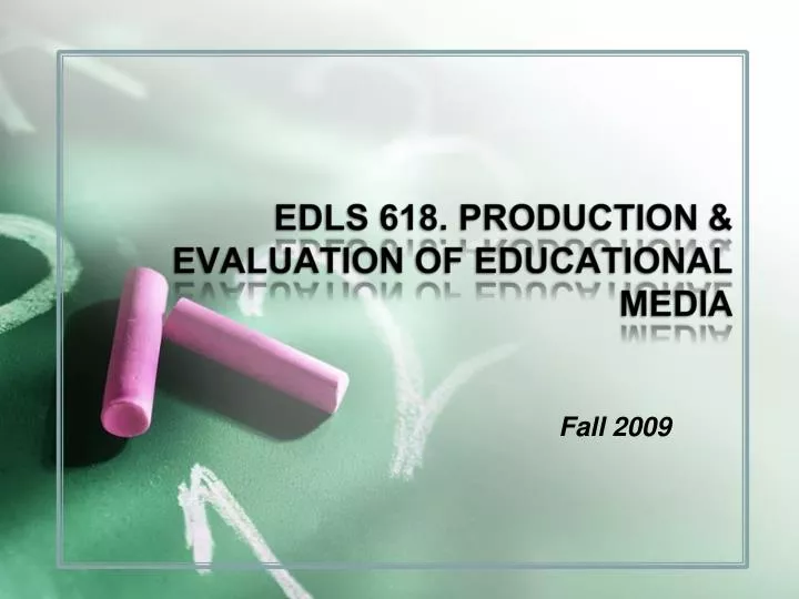 edls 618 production evaluation of educational media