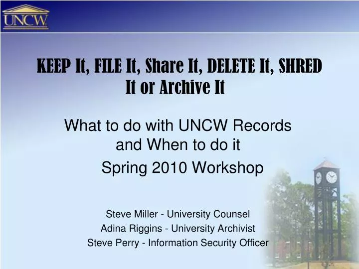 keep it file it share it delete it shred it or archive it