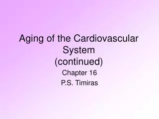 Aging of the Cardiovascular System (continued)