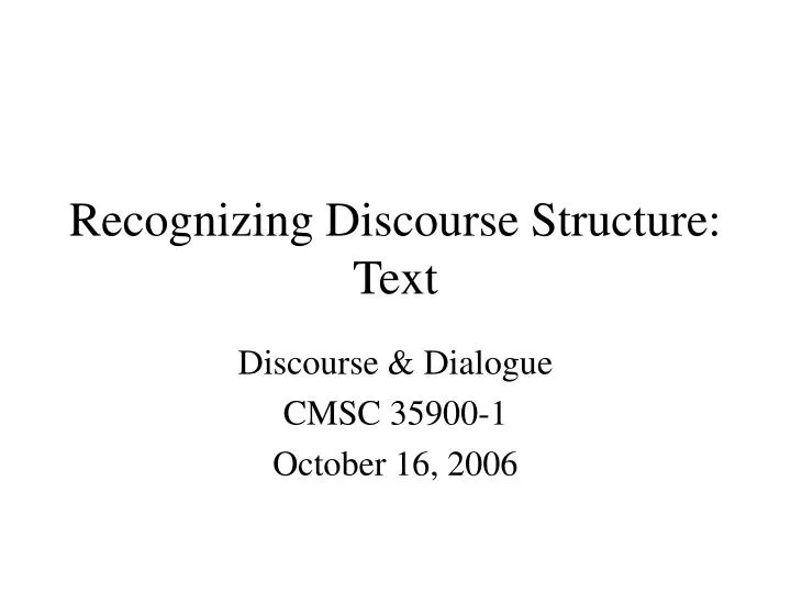 recognizing discourse structure text