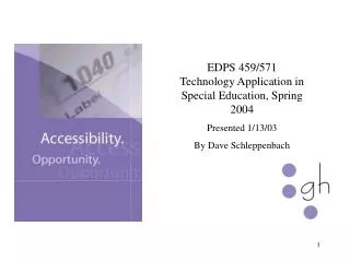 EDPS 459/571 Technology Application in Special Education, Spring 2004 Presented 1/13/03