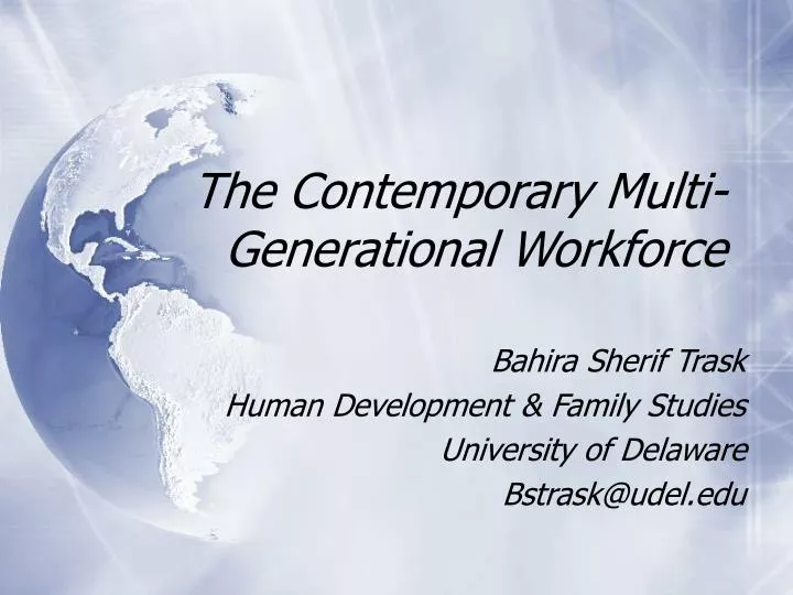 the contemporary multi generational workforce