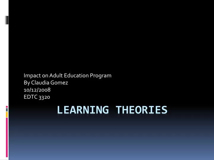 impact on adult education program by claudia gomez 10 12 2008 edtc 3320